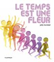 Le temps est une fleur