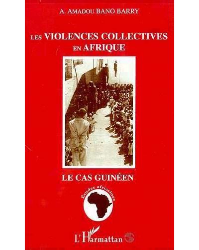 Violences collectives en afrique le cas guineen