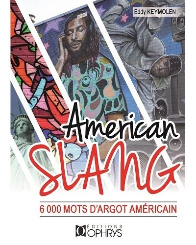 American slang - 6000 mots d'argot américain -  Eddy Keymolen - broché