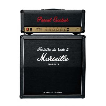 Histoire du rock à Marseille - 1980-2019