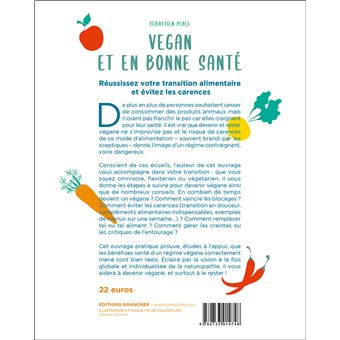 Vegan et en bonne santé - Réussissez votre transition alimentaire et évitez les carences