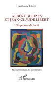 Albert Gleizes et Jean-Claude Libert