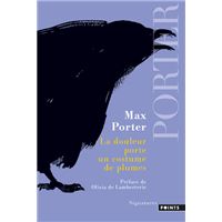La Douleur porte un costume de plumes