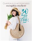 Chapeaux & accessoires en raphia crocheté