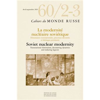 Cahiers du monde russe, n° 60/2-3 - Technopolithiques nucléa