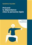 Prévenir la dépendance chez la personne âgée