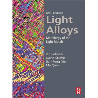 Light Alloys Metallurgy Of The Light Metals - Ebook (ePub) - Polmear ...