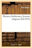 Heures chrétiennes, hymnes religieux