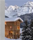 Where Architects Stay in the Alps