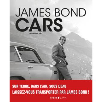 James Bond Cars - relié - Frédéric Brun - Achat Livre | fnac