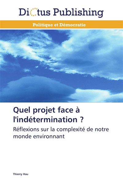 Quel projet face à l'indétermination ?
