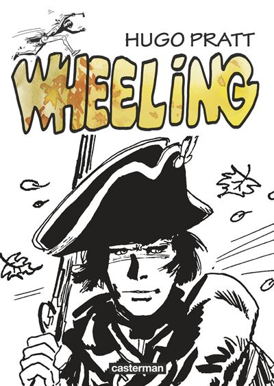 Fort Wheeling - Hugo Pratt - broché
