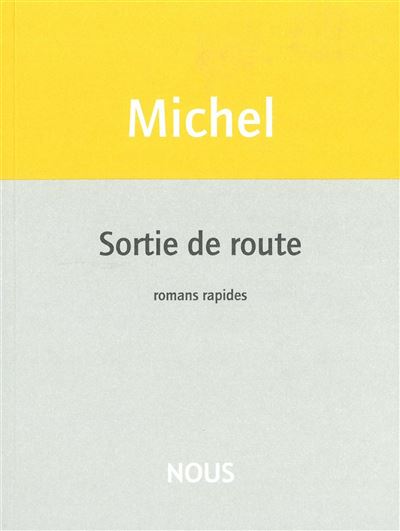 Sortie de route - Natacha Michel - broché
