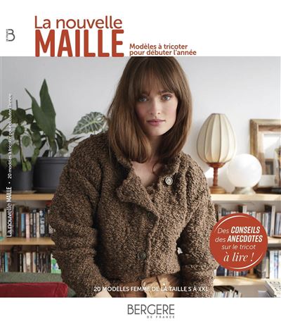La nouvelle MAILLE - Bergère de France - broché