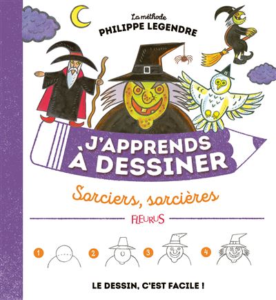J Apprends A Dessiner Sorciers Sorcieres Cartonne Philippe Legendre Achat Livre Fnac