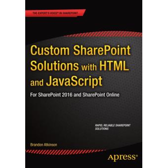 Custom sharepoint solutions with HTML and Javascript - Poche - Brandon ...