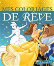 DISNEY PRINCESSES - Mes Coloriages de Rêve - Robes de bal