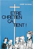 Etre chrétien ça tient