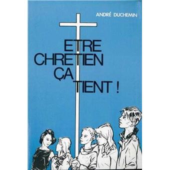 Etre chrétien ça tient