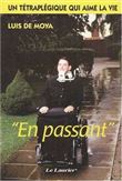 En Passant - Un tétraplégique qui aime la vie