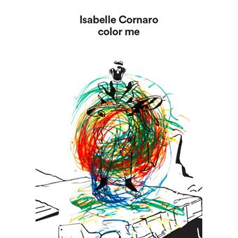 Isabelle Cornaro - color me