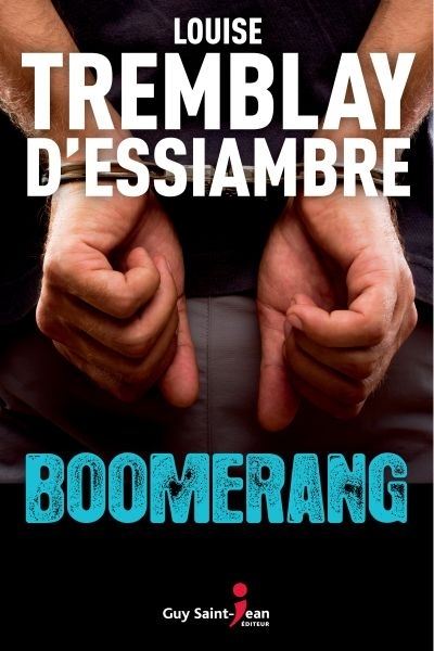 Boomerang - Louise Tremblay d'Essiambre - broché