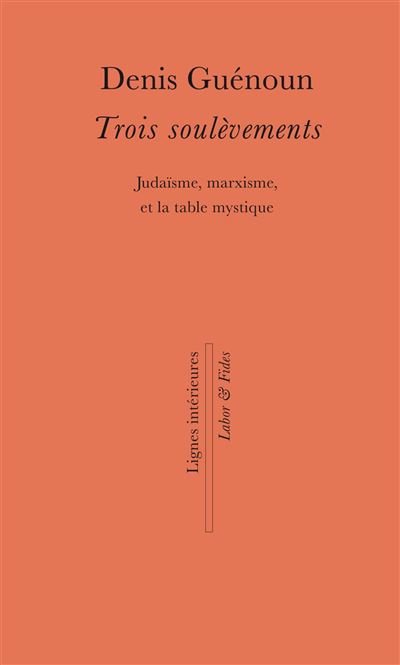 Trois soulevements judaisme marxisme et la table mystique
