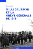 Willi Gautschi et la grève générale de 1918
