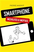 SMARTPHONE : incivilités & inepties