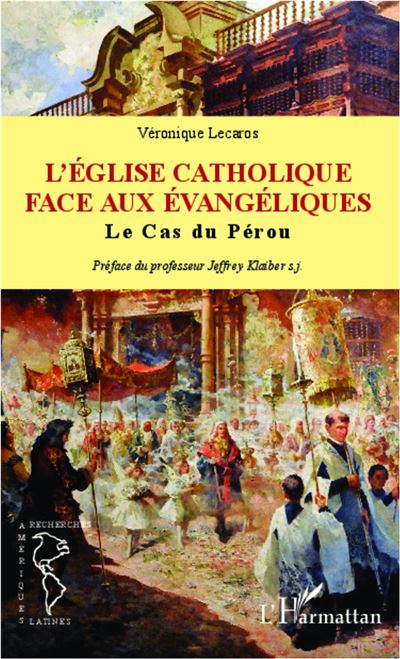 Eglise catholique face aux évangéliques - Véronique Lecaros - broché