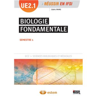 UE 2.1, Biologie Fondamentale Semestre 1 - Broché - Cédric Favro ...