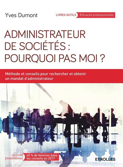 Administrateur de sociétés, pourquoi pas moi?