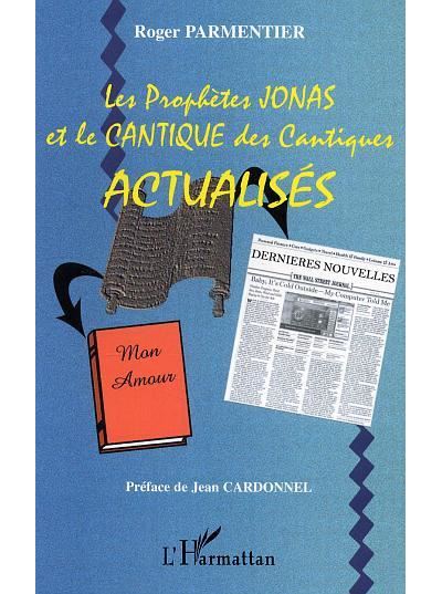 Les prophètes Jonas et la cantique des cantiques actualisés
