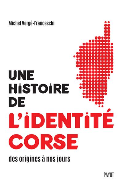 Une histoire de l'identité corse des origines à nos jours