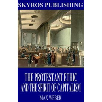 The Protestant Ethic and the Spirit of Capitalism - 1