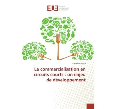 La commercialisation en circuits courts : un enjeu de développement