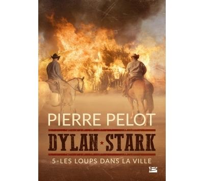 Dylan Stark, T5 : Les Loups dans la ville