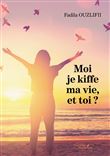 Moi je kiffe ma vie, et toi ?