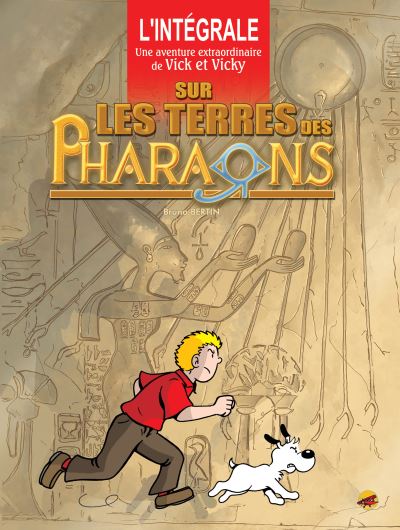L'intégrale : Sur les terres des pharaons