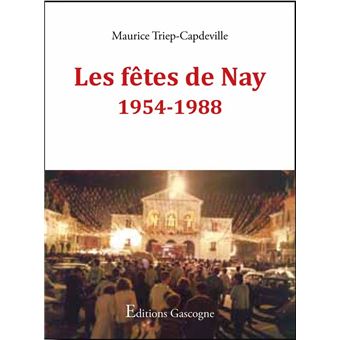 Les fêtes de Nay 1954-1988