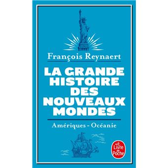 La grande Histoire des nouveaux mondes