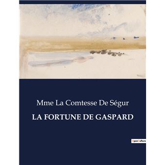 La fortune de gaspard