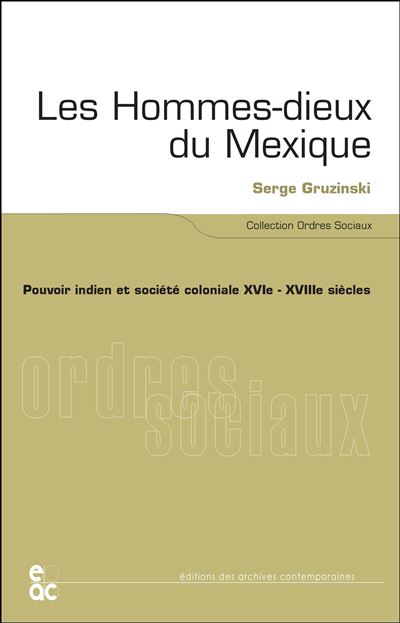 Les Hommes-dieux du Mexique