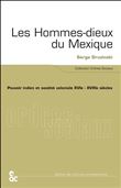 Les hommes-dieux du Mexique