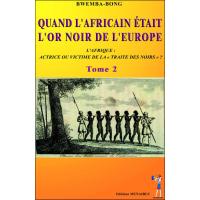 Quand l'africain était l'or noir de l'Europe,2