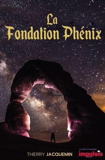 La Fondation Phénix - Thierry Jacquemin - broché