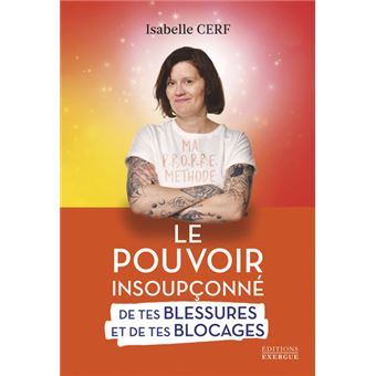 Le pouvoir insoupçonné de tes blessures et de tes blocages - Les 5 questions pour retrouver ta liber