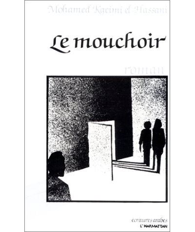 Le mouchoir - El Hassani Kacmi - (donnée non spécifiée)
