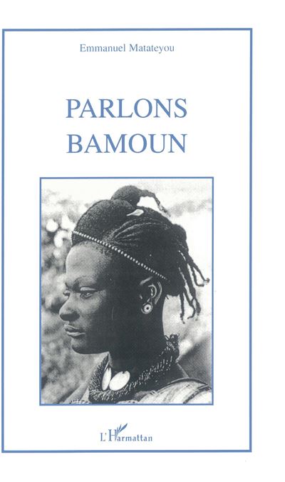Parlons bamoun - Emmanuel Matateyou - broché