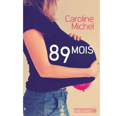 89 mois - Michel Caroline - broché